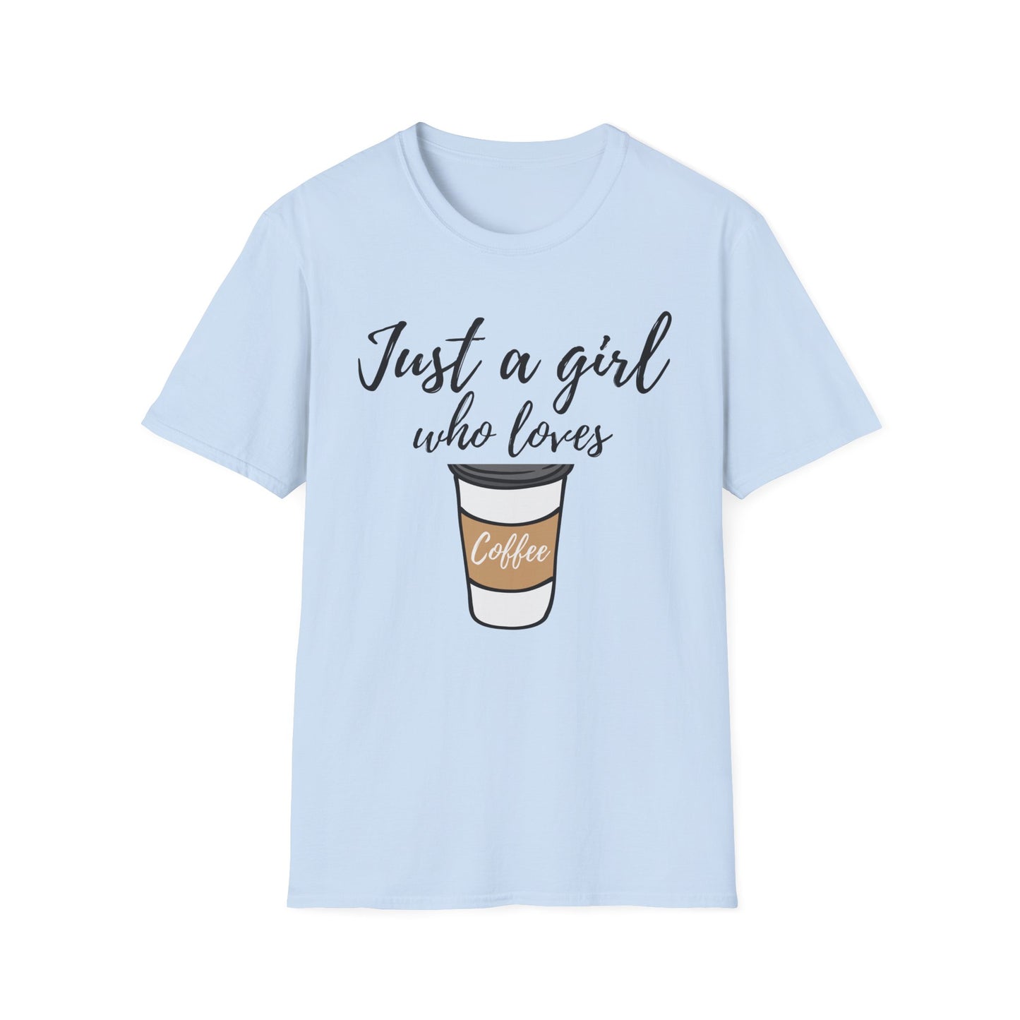 Just a Girl Who Loves Coffee T-Shirt - 2025 Fall Collection